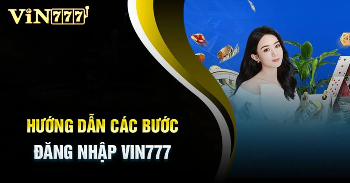 Các bước đăng nhập VIN777