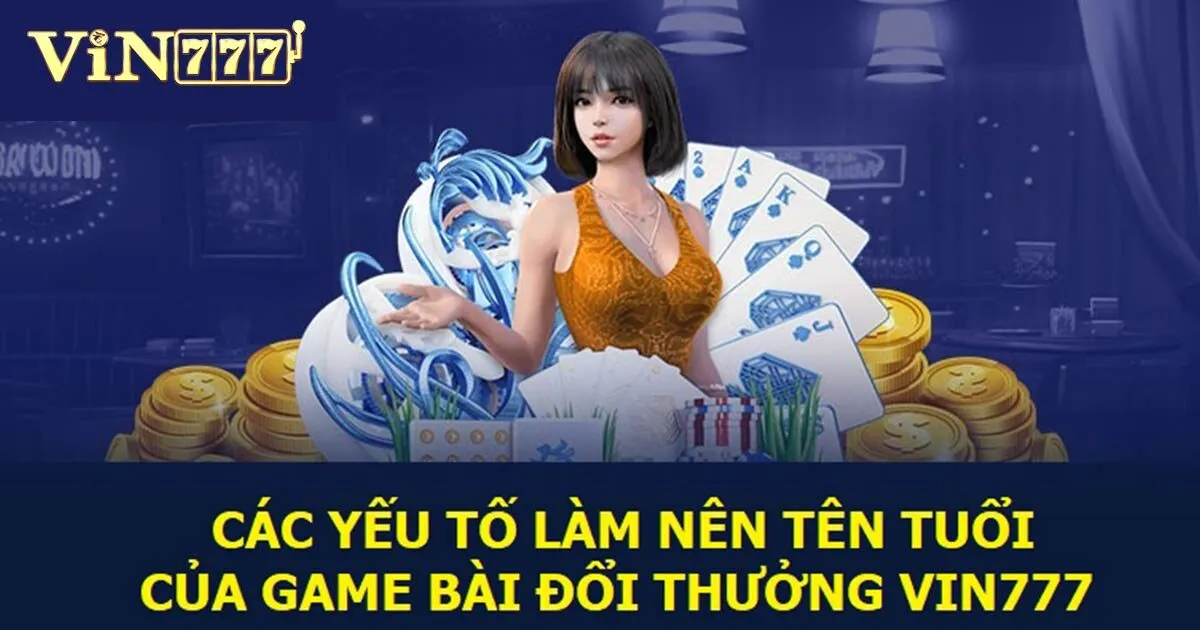 Lý do vì sao nên tham gia game bài Vin77 7