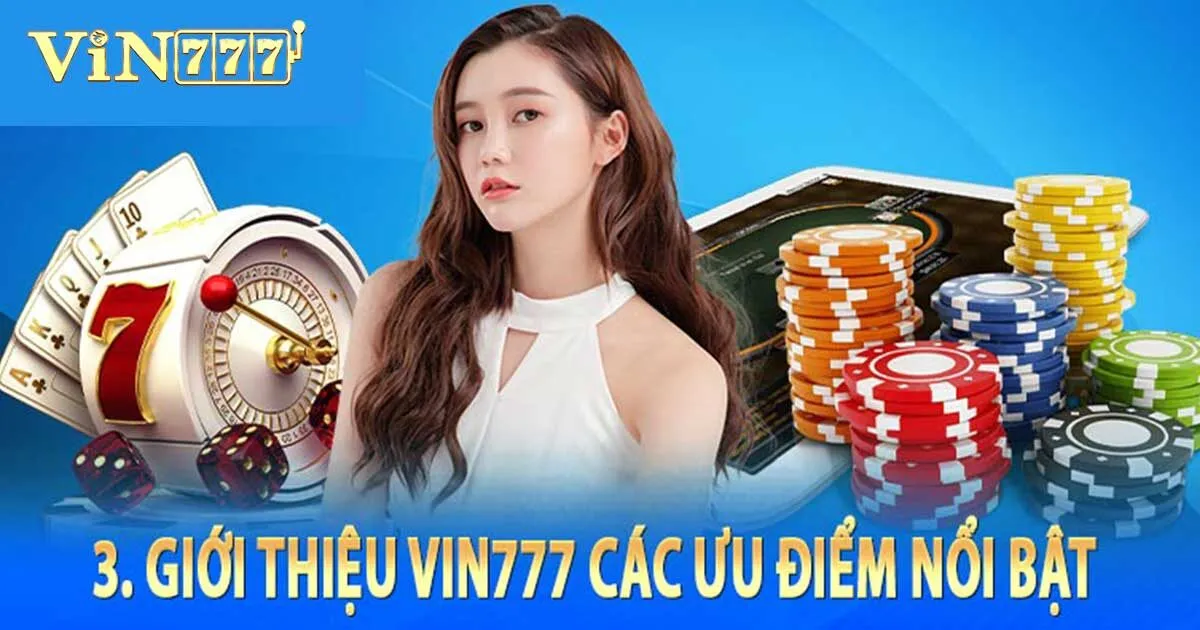 Những ưu điểm vượt trội, thu hút người chơi của Vin777